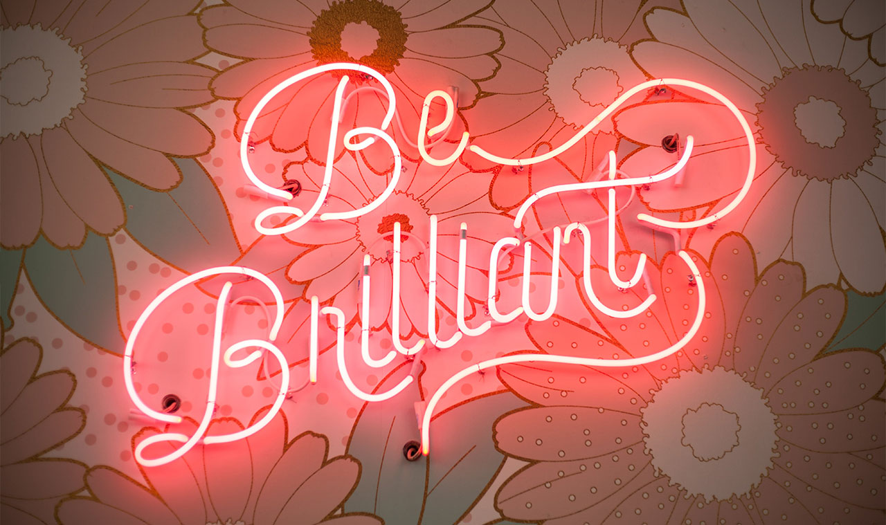 Be Brilliant neon sign